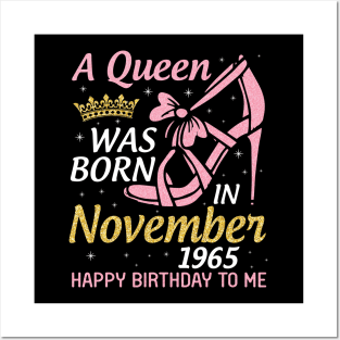 Happy Birthday To Me You Nana Mom Aunt Sister Daughter 55 Years A Queen Was Born In November 1965 Posters and Art